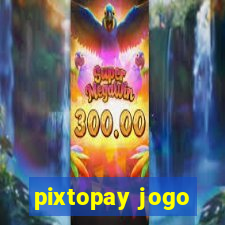 pixtopay jogo